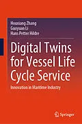 E-Book (pdf) Digital Twins for Vessel Life Cycle Service von Houxiang Zhang, Guoyuan Li, Hans Petter Hildre