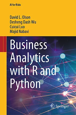 E-Book (pdf) Business Analytics with R and Python von David L. Olson, Desheng Dash Wu, Cuicui Luo