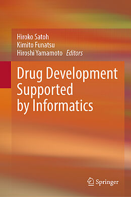 Livre Relié Drug Development Supported by Informatics de Hiroko Satoh