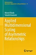 E-Book (pdf) Applied Multidimensional Scaling of Asymmetric Relationships von Akinori Okada, Tadashi Imaizumi