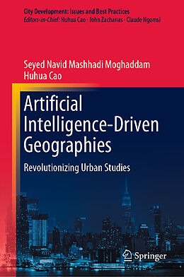 Livre Relié Artificial Intelligence-Driven Geographies de Huhua Cao, Seyed Navid Mashhadi Moghaddam