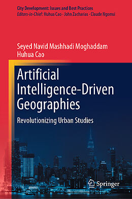 eBook (pdf) Artificial Intelligence-Driven Geographies de Seyed Navid Mashhadi Moghaddam, Huhua Cao