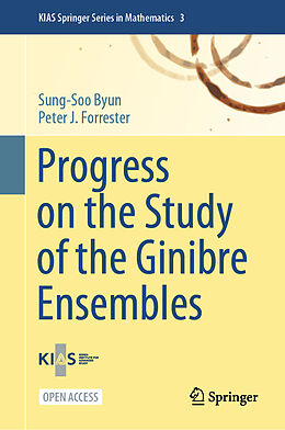 Livre Relié Progress on the Study of the Ginibre Ensembles de Peter J. Forrester, Sung-Soo Byun