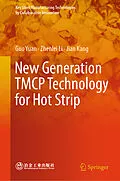 E-Book (pdf) New Generation TMCP Technology for Hot Strip von Guo Yuan, Zhenlei Li, Jian Kang