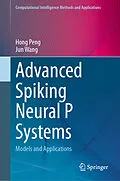 E-Book (pdf) Advanced Spiking Neural P Systems von Hong Peng, Jun Wang