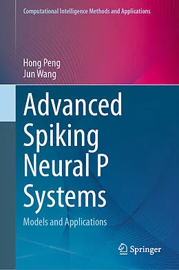 E-Book (pdf) Advanced Spiking Neural P Systems von Hong Peng, Jun Wang