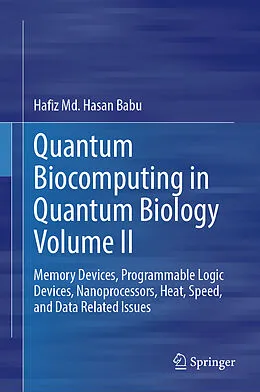 E-Book (pdf) Quantum Biocomputing in Quantum Biology Volume II von Hafiz Md. Hasan Babu