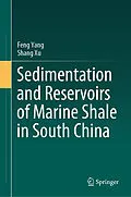 E-Book (pdf) Sedimentation and Reservoirs of Marine Shale in South China von Feng Yang, Shang Xu