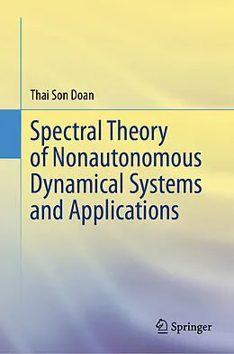 E-Book (pdf) Spectral Theory of Nonautonomous Dynamical Systems and Applications von Thai Son Doan