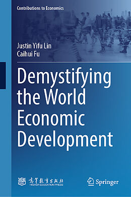 Livre Relié Demystifying the World Economic Development de Caihui Fu, Justin Yifu Lin