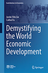 eBook (pdf) Demystifying the World Economic Development de Justin Yifu Lin, Caihui Fu