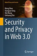 E-Book (pdf) Security and Privacy in Web 3.0 von Meng Shen, Xiangyun Tang, Wei Wang