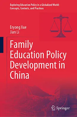 E-Book (pdf) Family Education Policy Development in China von Eryong Xue, Jian Li