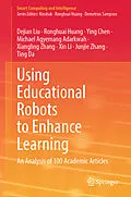 E-Book (pdf) Using Educational Robots to Enhance Learning von Dejian Liu, Ronghuai Huang, Ying Chen