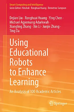E-Book (pdf) Using Educational Robots to Enhance Learning von Dejian Liu, Ronghuai Huang, Ying Chen