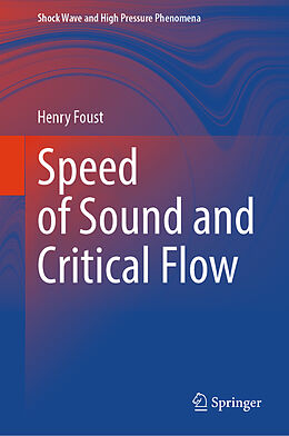 Livre Relié Speed of Sound and Critical Flow de Henry Foust