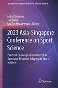 E-Book (pdf) 2023 Asia-Singapore Conference on Sport Science von 