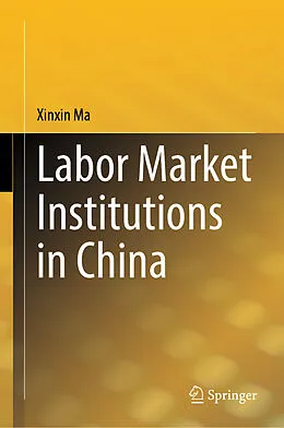 E-Book (pdf) Labor Market Institutions in China von Xinxin Ma