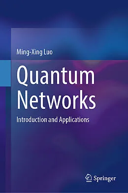 E-Book (pdf) Quantum Networks von Ming-Xing Luo