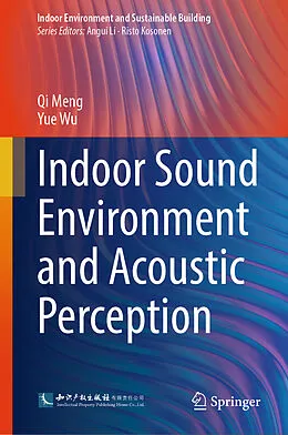 E-Book (pdf) Indoor Sound Environment and Acoustic Perception von Qi Meng, Yue Wu