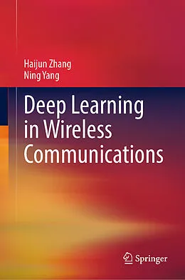 E-Book (pdf) Deep Learning in Wireless Communications von Haijun Zhang, Ning Yang