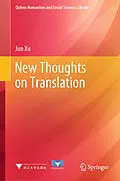 E-Book (pdf) New Thoughts on Translation von Jun Xu