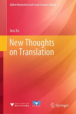 E-Book (pdf) New Thoughts on Translation von Jun Xu