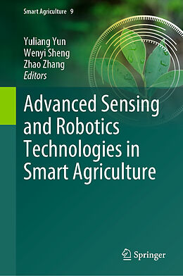 Livre Relié Advanced Sensing and Robotics Technologies in Smart Agriculture de 