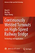 E-Book (pdf) Continuously Welded Turnouts on High-Speed Railway Bridge von Qiuyi Li, Bin Zhu, Shijie Zhang