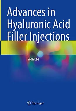 E-Book (pdf) Advances in Hyaluronic Acid Filler Injections von Won Lee
