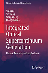 eBook (pdf) Integrated Optical Supercontinuum Generation de Yang Yue, Yuxi Fang, Wenpu Geng