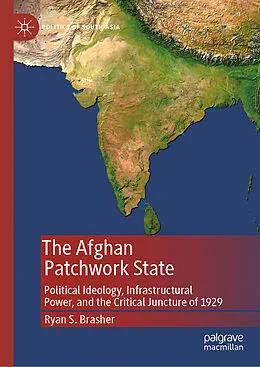 E-Book (pdf) The Afghan Patchwork State von Ryan S. Brasher