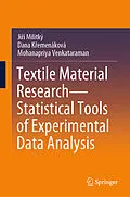 E-Book (pdf) Textile Material Research-Statistical Tools of Experimental Data Analysis von Jirí Militký, Dana Kremenáková, Mohanapriya Venkataraman