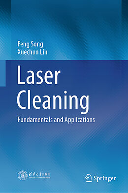 Livre Relié Laser Cleaning de Feng Song, Xuechun Lin