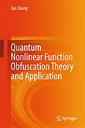 E-Book (pdf) Quantum Nonlinear Function Obfuscation Theory and Application von Tao Shang