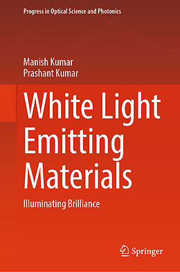 Livre Relié White Light Emitting Materials de Prashant Kumar, Manish Kumar