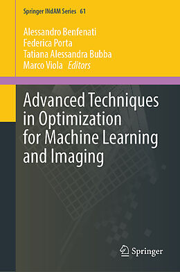 Livre Relié Advanced Techniques in Optimization for Machine Learning and Imaging de 