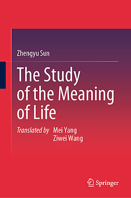 Livre Relié The Study of the Meaning of Life de Zhengyu Sun