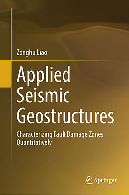 E-Book (pdf) Applied Seismic Geostructures von Zonghu Liao