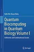 E-Book (pdf) Quantum Biocomputing in Quantum Biology Volume I von Hafiz Md. Hasan Babu