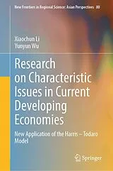 Fester Einband Research on Characteristic Issues in Current Developing Economies von Xiaochun Li, Yunyun Wu