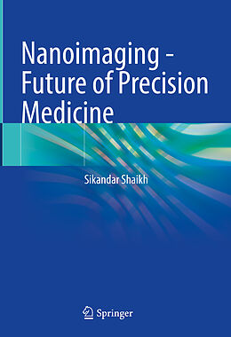 E-Book (pdf) Nanoimaging - Future of Precision Medicine von Sikandar Shaikh