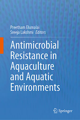 Fester Einband Antimicrobial Resistance in Aquaculture and Aquatic Environments von 