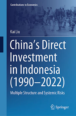 Livre Relié China's Direct Investment in Indonesia (1990-2022) de Kai Liu