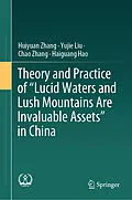 E-Book (pdf) Theory and Practice of "Lucid Waters and Lush Mountains Are Invaluable Assets" in China von Huiyuan Zhang, Yujie Liu, Chao Zhang