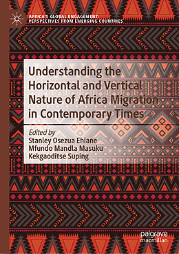 Livre Relié Understanding the Horizontal and Vertical Nature of Africa Migration in Contemporary Times de 