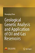 E-Book (pdf) Geological Genetic Analysis and Application of Oil and Gas Reservoirs von Huanqing Chen