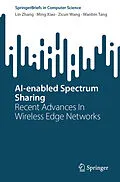 E-Book (pdf) AI-enabled Spectrum Sharing von Lin Zhang, Ming Xiao, Zicun Wang