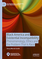 eBook (pdf) Black America and Existential Incompatibility de Avery Merriel Smith