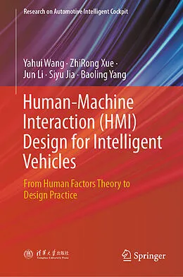 E-Book (pdf) Human-Machine Interaction (HMI) Design for Intelligent Vehicles von Yahui Wang, Zhirong Xue, Jun Li